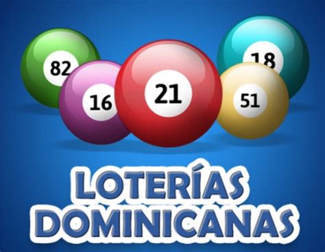 Resultados de las loterías dominicanas .
